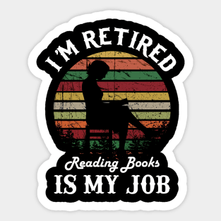 I_m Retired Reading Books Is My Job Retro Style Sticker